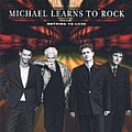 Michael Learns To Rock - Nothing To Lose альбом