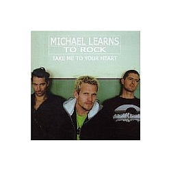Michael Learns To Rock - Take Me to Your Heart альбом