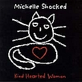 Michelle Shocked - Kind Hearted Woman альбом
