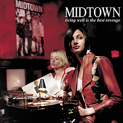 Midtown - Living Well Is The Best Revenge альбом