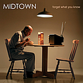 Midtown - Forget What You Know альбом