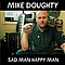 Mike Doughty - Sad Man Happy Man альбом