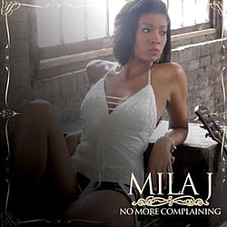 Mila J - No More Complaining альбом