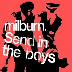 Milburn - Send in the Boys album
