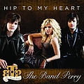 The Band Perry - Hip To My Heart альбом