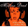 Million Dead - I Gave My Eyes To Stevie Wonder album