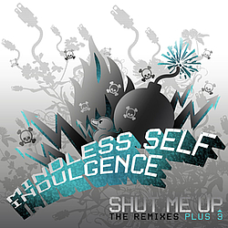 Mindless Self Indulgence - Shut Me Up  album