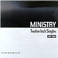 Ministry - Twelve Inch Singles 1981-1984 альбом