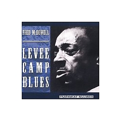 Mississippi Fred McDowell - Levee Camp Blues album