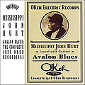 Mississippi John Hurt - Avalon Blues: The Complete 1928 OKeh Recordings album