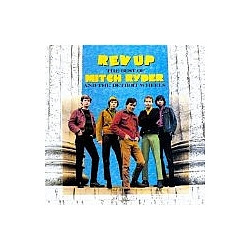 Mitch Ryder &amp; The Detroit Wheels - Rev Up: The Best of Mitch Ryder and the Detroit Wheels альбом