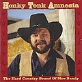 Moe Bandy - Honky Tonk Amnesia -the Hard Country Sound of Moe Bandy альбом