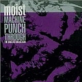Moist - Machine Punch Through альбом
