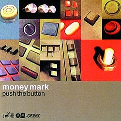 Money Mark - Push The Button альбом