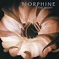 Morphine - The Night альбом