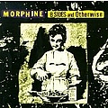 Morphine - B-Sides and Otherwise album