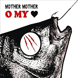 Mother Mother - O My Heart album