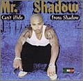 Mr. Shadow - Can&#039;t Hide From Shadow album