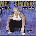 Mr. Shadow - Can&#039;t Hide From Shadow альбом