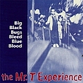 Mr T Experience - Big Black Bugs Bleed Blue Blood альбом