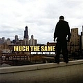 Much The Same - Quitters Never Win album