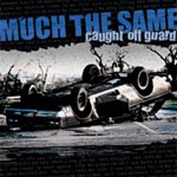 Much The Same - Caught Off Guard album