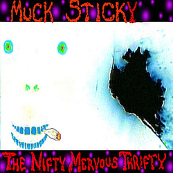 Muck Sticky - The Nifty Mervous Thrifty альбом