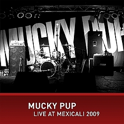 Mucky Pup - Mucky Pup Live at Mexicali альбом