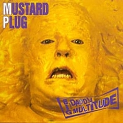 Mustard Plug - Big Daddy Multitude альбом