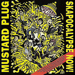 Mustard Plug - Skapocalypse Now! альбом