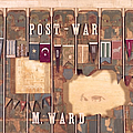 M. Ward - Post-War альбом