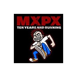 MxPx - Ten Years And Running album