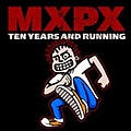 MxPx - Ten Years And Running album