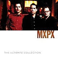 MxPx - MxPx Ultimate Collection альбом