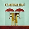 My American Heart - Hiding Inside The Horrible Weather album
