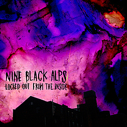 Nine Black Alps - Locked Out From The Inside album
