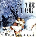 Nino D&#039;angelo - A neve e &#039;o sole album