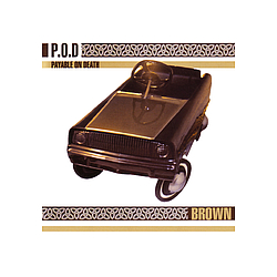P.O.D. (Payable On Death) - Brown album