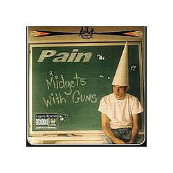 Pain (American Band) - Midgets With Guns альбом