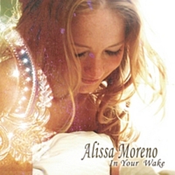 Alissa Moreno - In Your Wake album