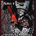 Alpha &amp; Omega - Mystical Things альбом