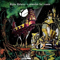 Alpha Galates - A Stimulus For Reason альбом