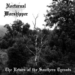 Nocturnal Worshipper - The Return of the Southern Tyrants album