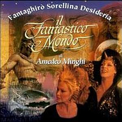 Amedeo Minghi - Il Fantastico Mondo Di Amedeo Minghi album