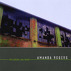Amanda Rogers - The Places You Dwell album
