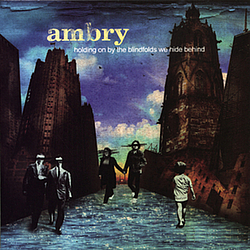 Ambry - Holding on by the Blindfolds We Hide Behind album