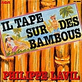 Philippe Lavil - Il Tape Sur Des Bambous альбом