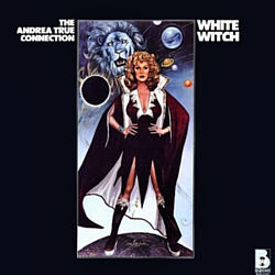 Andrea True Connection - White Witch album