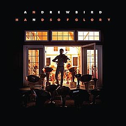 Andrew Bird - Hands Of Glory album