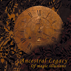 Ancestral Legacy - Of Magic Illusions album
